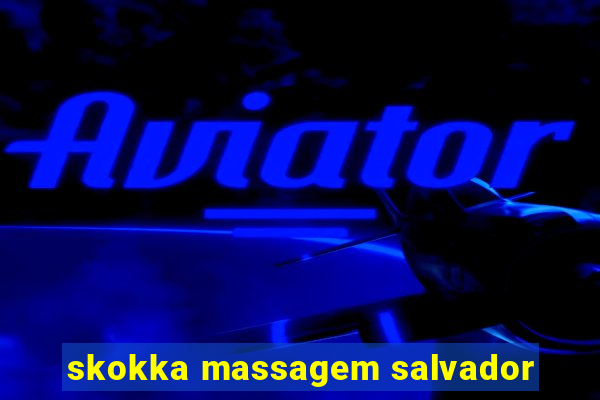 skokka massagem salvador